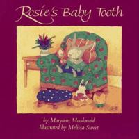 Rosie's Baby Tooth 0689316267 Book Cover