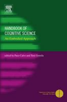 Handbook of Cognitive Science: An Embodied Approach 0080466168 Book Cover