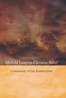 Mirfield essays in Christian belief. 1610979583 Book Cover