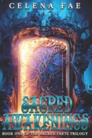 Sacred Awakenings: Book 1 of The Sacred FaeTs Trilogy B0CLP984FV Book Cover