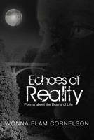 Echoes of Reality: Poems about the Drama of Life 1449778933 Book Cover