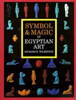Symbol & Magic in Egyptian Art 0500236631 Book Cover