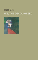 We, the Decolonized 1509562656 Book Cover