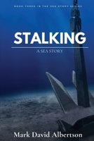 Stalking: A Sea Story 1088069975 Book Cover