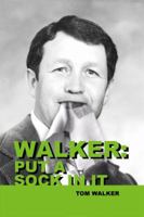 Walker: Put a Sock In It 1480955892 Book Cover