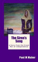 The Siren's Song: A Story from the Greek War of Independence 1542376904 Book Cover