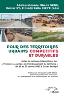 Pour des territoires urbains compétitifs et durables: Actes du colloque international des « Premières Journées de l’Aménagement du territoire » du 25 ... 2023 à Dakar, Sénégal (French Edition) 2336434784 Book Cover