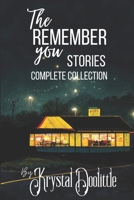 The Remember You Stories Complete Collection B0BNTT16SL Book Cover