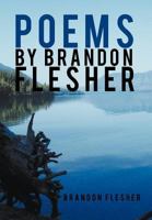 Poems by Brandon Flesher 1468557696 Book Cover
