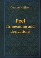 Peel Its Meaning and Derivations 3337336337 Book Cover