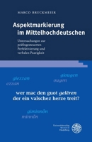 Aspektmarkierung Im Mittelhochdeutschen: Untersuchungen Zur Prafixgesteuerten Perfektivierung Und Verbalen Paarigkeit 3825396509 Book Cover