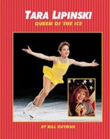 Tara Lipinksi:Queen Of The Ice 0761314563 Book Cover