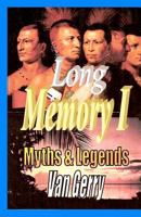 Long Memory 1: Myths and Legends 1461138736 Book Cover