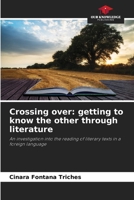 Crossing over: getting to know the other through literature 6207799712 Book Cover