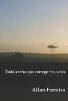 Toda a terra que carrego nas veias 1728888611 Book Cover