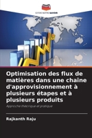 Optimisation des flux de matières dans une chaîne d'approvisionnement à plusieurs étapes et à plusieurs produits (French Edition) 6207732391 Book Cover