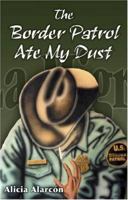 The Border Patrol Ate My Dust 1558854320 Book Cover