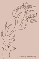 Antlers in Space and Other Common Phenomena 1542651476 Book Cover