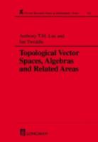 Topological Vector Spaces, Algebras and Related Areas (Research Notes in Mathematics Series) 0582257778 Book Cover