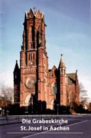 Die Grabeskirche St. Josef in Aachen 3422020780 Book Cover