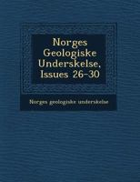 Norges Geologiske Unders Kelse, Issues 26-30 1249641756 Book Cover