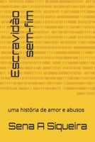 Escravidão sem-fim: uma história de amor e abusos (Portuguese Edition) B0DLVXZS9J Book Cover