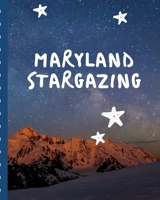 Maryland Stargazing: Backyard Night Sky Astronomer Notebook | Lunar Moon | Outer Space Observations | Stars | Stargazing | Telescope | Backyard Galaxy | Cosmic Star watching 1674339410 Book Cover