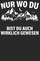 Nur wo du zu Fu� warts: Wochenplaner Januar bis Dezember 2020 - 1 Woche auf einen Blick - DIN A5 Monatsplaner Jahresplaner Jahr Terminplaner Checklisten & Notizen wirklich gewesen Bergliebe Wanderer B 1678538167 Book Cover