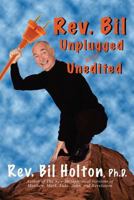 REV. Bil Unplugged and Unedited 189309586X Book Cover