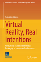 Virtual Reality, Real Intentions: Consumers’ Evaluation of Product Packaging in Immersive Environments 3032101417 Book Cover