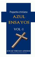 Pequeno Cristiano Azul Ensayos Vol. 1: Pequeno 1481101404 Book Cover