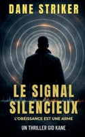 Le Signal Silencieux (French Gid Kane Thrillers) (French Edition) B0GYQ86DCV Book Cover