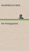 Der Königsgaukler. Ein Indisches Märchen 3861996103 Book Cover