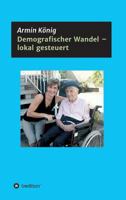 Demografischer Wandel - lokal gesteuert 3746993598 Book Cover