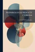Nephrologia Nova Et Curiosa 127478610X Book Cover
