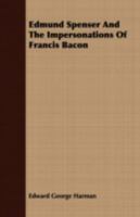Edmund Spenser and the impersonations of Francis Bacon, 1178332896 Book Cover