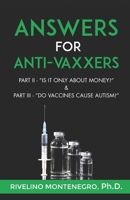 Answers for Anti-Vaxxers: Part II Is it all about money? & Part III Do vaccines cause autism? B09DN16WH9 Book Cover