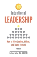 Intentional Leadership: How to Drive Leaders, Visions, and Teams Forward 1953315445 Book Cover