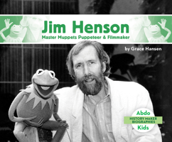 Jim Henson: Master Muppets Puppeteer & Filmmaker 1532188994 Book Cover