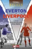 Rivals: Classic Liverpool Derby Games 0857332074 Book Cover