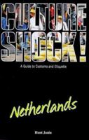 Culture Shock! Netherlands (Culture Shock!) 155868400X Book Cover