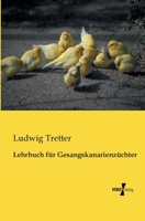 Lehrbuch Fur Gesangskanarienzuchter 3956107292 Book Cover