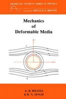 Mechanics of Deformable Media (Graduate Student Series in Physics) 0852745001 Book Cover