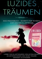 2 in 1 Buch - Luzides Träumen: Das Praxisbuch - Schritt für Schritt zum ersten Klartraum - Enneagramm für Anfänger: Entdecke auf 9 Wegen deine verborgenen Ressourcen und Potenziale (German Edition) 3751938036 Book Cover