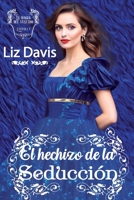 El hechizo de la seducción (La magia del vestido) B0C7T1NQ2F Book Cover