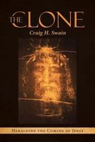 The Clone: Heralding the Coming of Jesus 1641409096 Book Cover