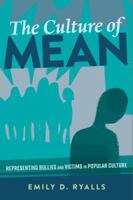 The Culture of Mean: Gender, Race, Class, and Sexuality in Images of Youth Bullying 1433146193 Book Cover