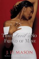 That Devil's No Friend Of Mine 0312368860 Book Cover