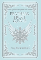 Feathers, Frost & Fate 1964087090 Book Cover