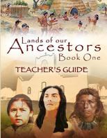 Lands of Our Ancestors Teacher's Guide 098002725X Book Cover